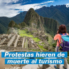 Protestas hieren de muerte al turismo